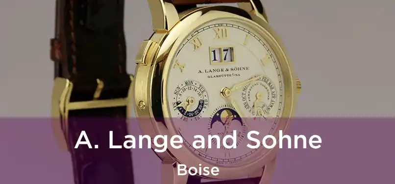  A. Lange and Sohne Boise