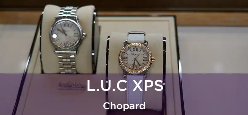  L.U.C XPS Chopard