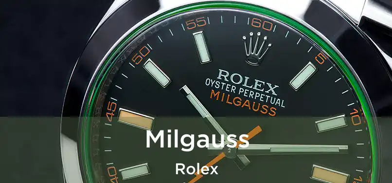  Milgauss Rolex
