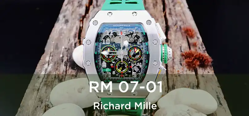  RM 07-01 Richard Mille