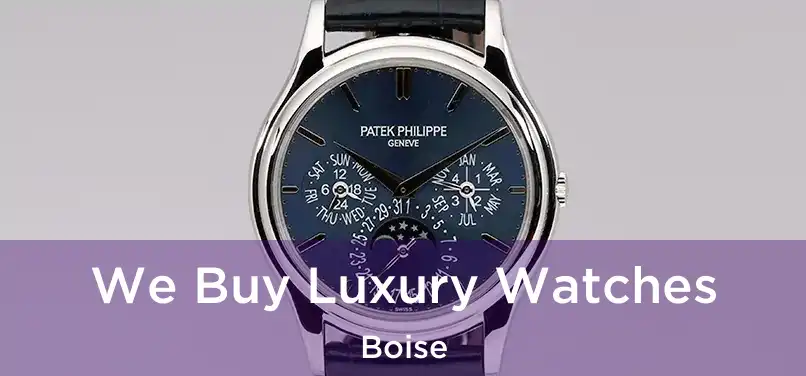  We Buy Luxury Watches Boise